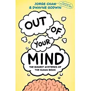 Out of Your Mind: The Biggest Mysteries of the Human Brain