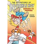 The Adventures of Invisible Boy: Zeroes to Heroes