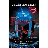 Ephemeral Pages: Episodes 5-8 - Breaking The 4th Wall Season One