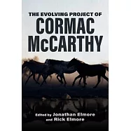 The Evolving Project of Cormac McCarthy