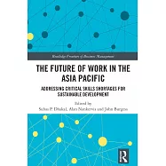 The Future of Work in the Asia Pacific: Addressing Critical Skills Shortages for Sustainable Development