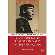 Soviet Socialist Realism and Art in the Asia-Pacific