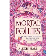 Mortal Follies: A Devilishly Funny Regency Romantasy from the Bestselling Author of Boyfriend Material