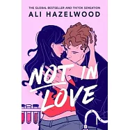 Not in Love: From the Bestselling Author of the Love Hypothesis