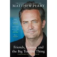 Friends, Lovers and the Big Terrible Thing: ’Funny, Fascinating and Compelling’ the Times