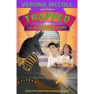 TRAPPED in Ancient Egypt: Book 2 in the Aaron Thanos middle grade Adventure Series