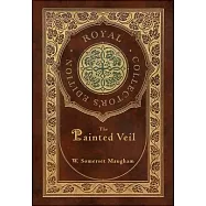 The Painted Veil (Royal Collector’s Edition) (Case Laminate Hardcover with Jacket)
