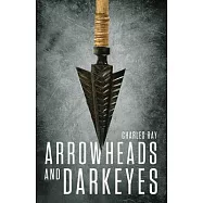 Arrowheads and Darkeyes