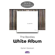 The Beatles - White Album: Rock Classics