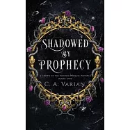Shadowed by Prophecy