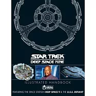 Star Trek: Deep Space 9 & the U.S.S Defiant Illustrated Handbook