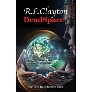 DeadSpace: The Real Deep State is Born