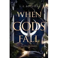When Gods Fall: The Gifts of the Gods book 1