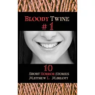 Bloody Twine #1: Twisted Tales with Twisted Endings