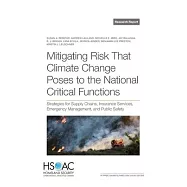 Mitigating Risk That Climate Change Poses to the National Critical Functions: Strategies for Supply Chains, Insurance