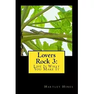 Lovers Rock 3: Life Is What You Make It