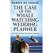 The Case of the Whale Watching Wedding Planner