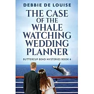 The Case of the Whale Watching Wedding Planner