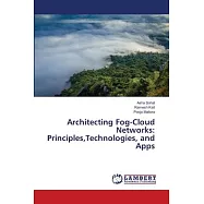 Architecting Fog-Cloud Networks: Principles, Technologies, and Apps