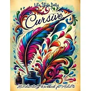 Cursive Handwriting Workbook For Adults: Calligraphy Techniques-Learning and Mastering the Art of Writing through