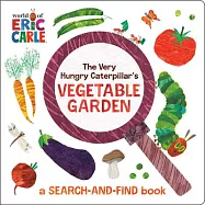 The Very Hungry Caterpillar’s Vegetable Garden: A Search-And-Find Book