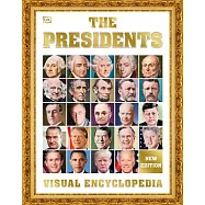 The Presidents Visual Encyclopedia, 3rd Edition
