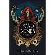 The Road of Bones: The Ashen Series, Book One