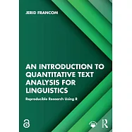 An Introduction to Quantitative Text Analysis for Linguistics: Reproducible Research Using R