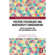 Positive Psychology and Biodiversity Conservation: Health, Wellbeing and Pro-Environmental Action