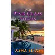Pink Glass Houses