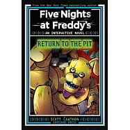 Five Nights at Freddy’s: Return to the Pit (Interactive Novel #2)