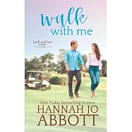 Walk with Me: A Christian Faith Clean Romance