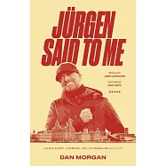 J&uuml;rgen Said to Me: J&uuml;rgen Klopp, Liverpool and the Remaking of a City