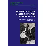 Hiberno-English, Ulster Scots and Belfast Banter: Ciaran Carson&rsquo;s Translations of Dante and Rimbaud
