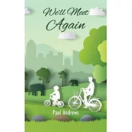 We&rsquo;ll Meet Again