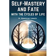 Self-Mastery and Fate with the Cycles of Life