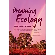 Dreaming Ecology: Nomadics and Indigenous Ecological Knowledge, Victoria River, Northern Australia