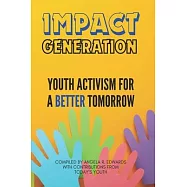 Impact Generation: Youth Activism for a Better Tomorrow