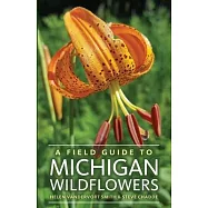 A Field Guide to Michigan Wildflowers