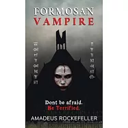 Formosan Vampire: From the chronicles of Seth Ardelean the Cro-magnon vampire