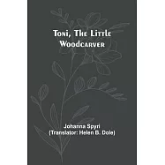 Toni, the Little Woodcarver