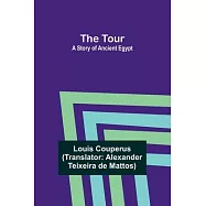 The Tour: A Story of Ancient Egypt