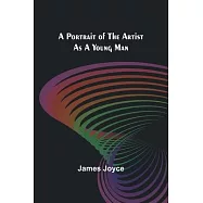 A Portrait of the Artist as a Young Man