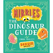 【特殊書中書設計】愛吃書的小怪獸：恐龍王國奇遇Nibbles the Dinosaur Guide (Nibbles #2)