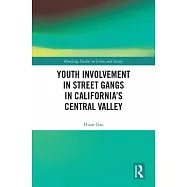 Youth Involvement in Street Gangs in California’s Central Valley