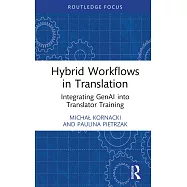 Hybrid Workflows in Translation: Integrating Genai Into Translator Training