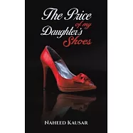 The Price of my Daughter&rsquo;s Shoes