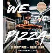 We the Pizza: Slangin’ Pies and Savin’ Lives