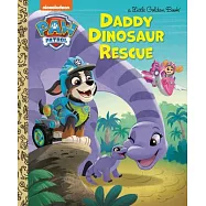 Daddy Dinosaur Rescue (Paw Patrol)
