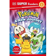 DK Super Readers Level 1 Pok&eacute;mon a New Journey